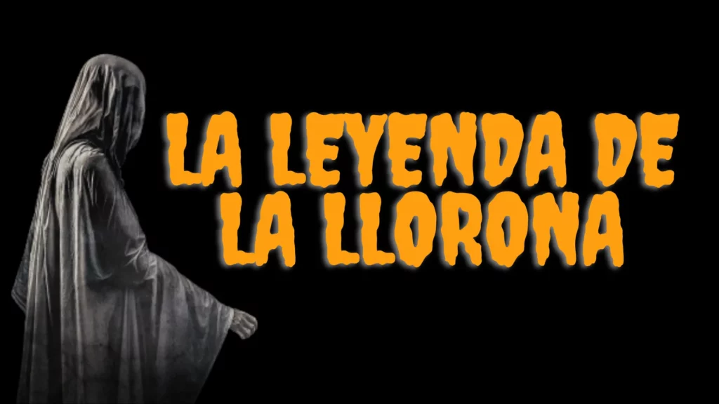 Leyenda de la Llorona - Una de las leyendas mexicanas mas famosas