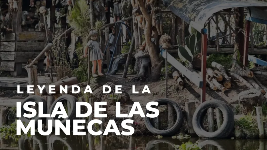 Leyenda de la isla de las munecas -leyenda de terror en mexico